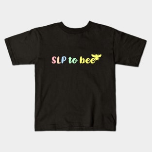 SLP to Bee Kids T-Shirt